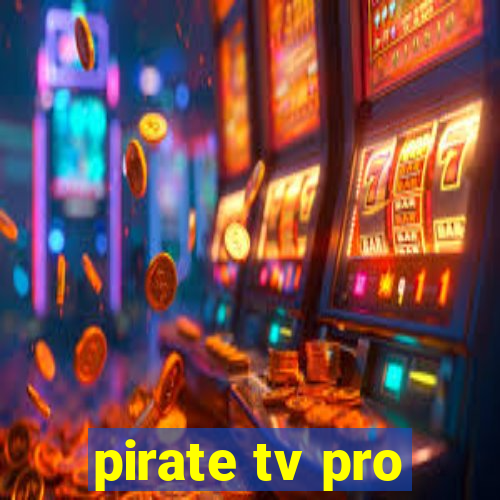 pirate tv pro